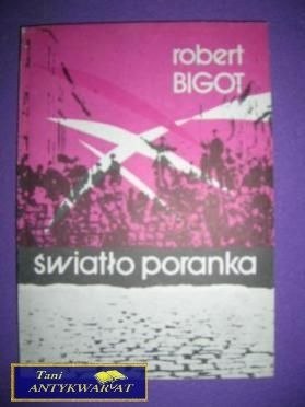 ŚWIATŁO PORANKA - Robert Bigot