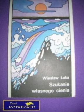 SZUKANIE WŁASNEGO CIENIA-W.Łuka