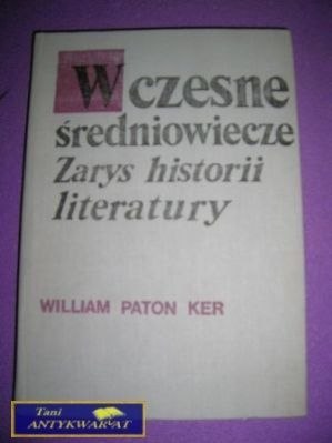 WCZESNE ŚREDNIOWIECZE ZARYS HISTORII LITERATURY