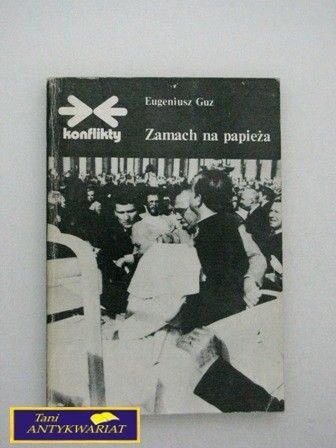 ZAMACH NA PAPIEŻA Eugeniusz Guz