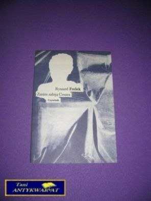 ZANIM ZABIJĄ CEZARA-Ryszard Frelek