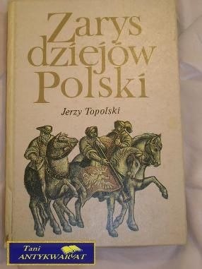 ZARYS DZIEJÓW POLSKI-JERZY TOPOLSKI