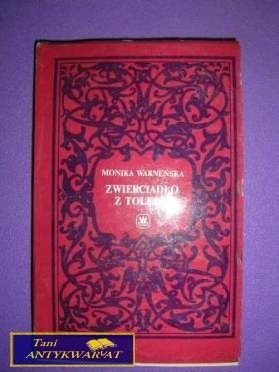 ZWIERCIADŁO Z TOLEDO - Monika Warneńska