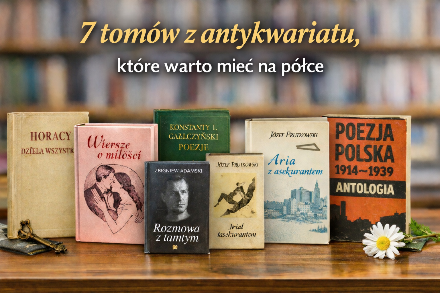 7 tomów z antykwariatu, które warto mieć na półce